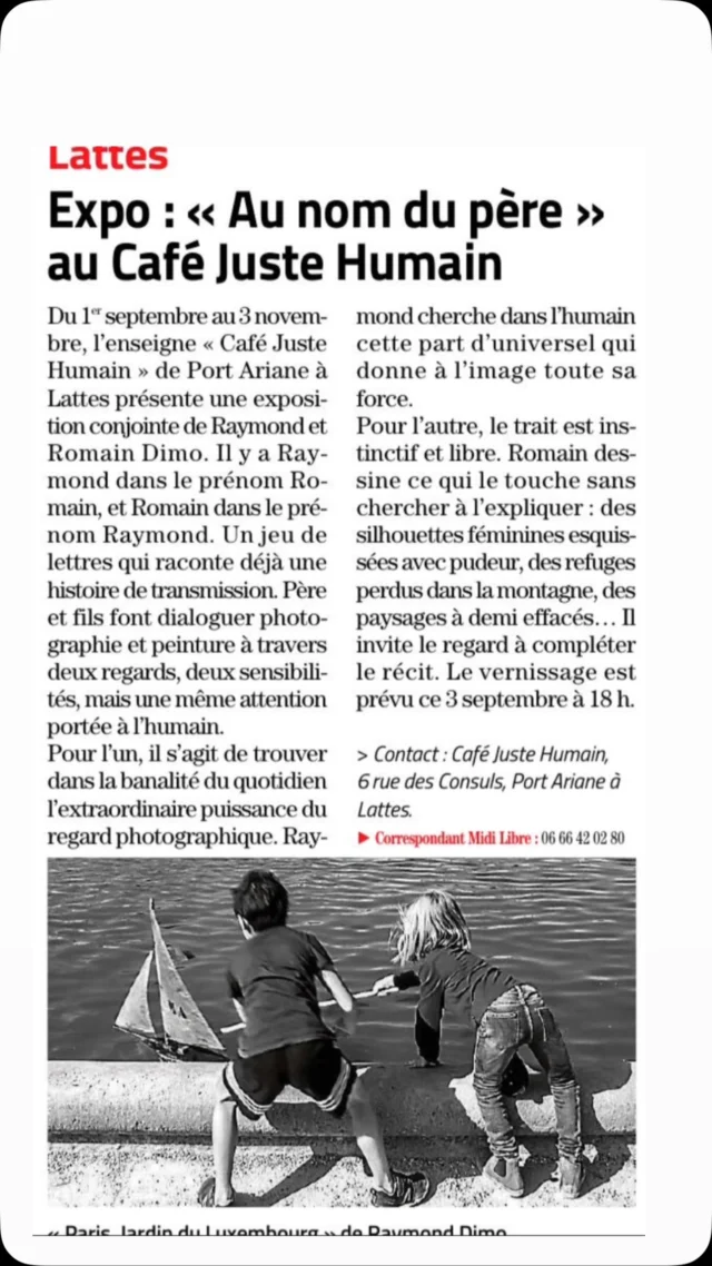 Une expo, deux regards, une même quête d’humanité.
Il y a Raymond dans Romain, et Romain dans Raymond — un jeu de mots qui dit déjà tout d’une histoire de transmission.
Du 1er septembre au 3 novembre, le Café Juste Humain accueille l’exposition conjointe de Raymond et Romain Dimo, père et fils, qui font dialoguer photographie et peinture.📷 Raymond traque l’extraordinaire dans la banalité du quotidien🎨 Romain dessine sans filtre : silhouettes, refuges perdus, paysages à demi effacés🥂 RDV jeudi 3 septembre à 18h pour le vernissage !📍 Café Juste Humain, 6 rue des Consuls, Port Ariane, Lattes#vernissage #photography #paint #lattes #montpellier